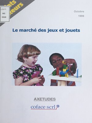 cover image of Le Marché des jeux et jouets
